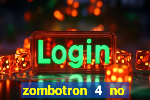 zombotron 4 no click jogos